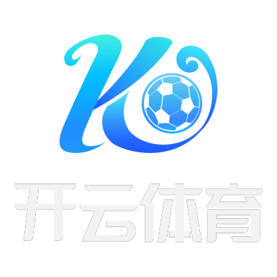 开云·体育(kaiyun)官方网站_app下载kaiyunsports